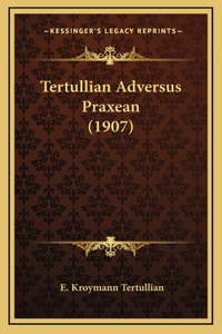 Tertullian Adversus Praxean (1907)