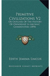 Primitive Civilizations V2