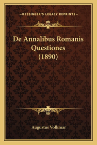 De Annalibus Romanis Questiones (1890)