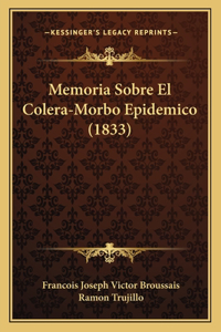 Memoria Sobre El Colera-Morbo Epidemico (1833)