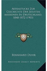 Aktenstucke Zur Geschichte Der Jesuiten missionen In Deutschland, 1848-1872 (1903)