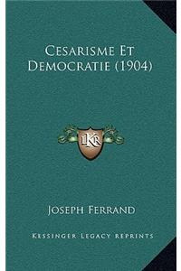 Cesarisme Et Democratie (1904)