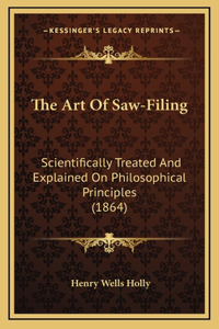 The Art Of Saw-Filing