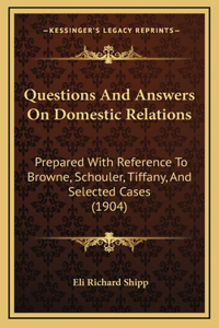 Questions And Answers On Domestic Relations