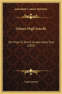 Giuoco Degli Scacchi