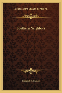 Southern Neighbors