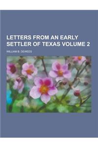 Letters from an Early Settler of Texas Volume 2