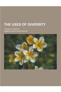 The Uses of Diversity; A Book of Essays