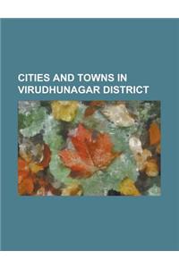Cities and Towns in Virudhunagar District
