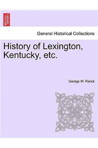 History of Lexington, Kentucky, Etc.