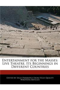 Entertainment for the Masses