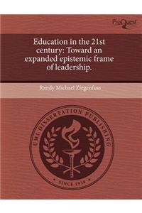 Education in the 21st Century