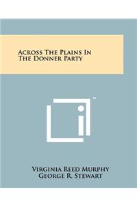 Across The Plains In The Donner Party