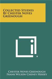 Collected Studies by Chester Noyes Greenough