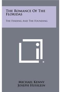 Romance of the Floridas: The Finding and the Founding