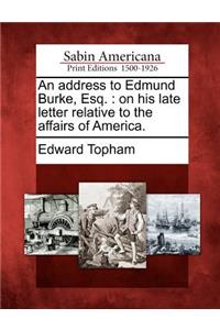 An Address to Edmund Burke, Esq.
