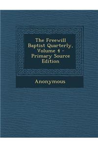 The Freewill Baptist Quarterly, Volume 4