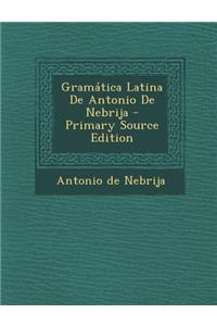 Gramática Latina De Antonio De Nebrija