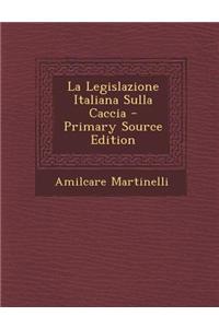 Legislazione Italiana Sulla Caccia