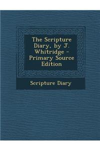 The Scripture Diary, by J. Whitridge