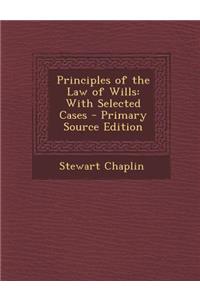 Principles of the Law of Wills