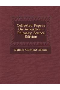 Collected Papers on Acoustics