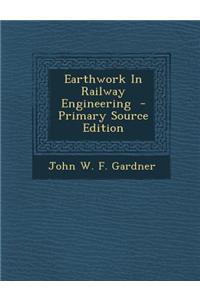 Earthwork in Railway Engineering