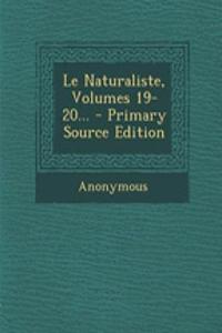 Le Naturaliste, Volumes 19-20... - Primary Source Edition