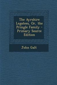 The Ayrshire Legatees, Or, the Pringle Family