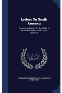 Letters On South America