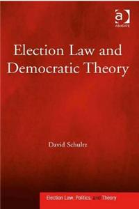 Election Law and Democratic Theory