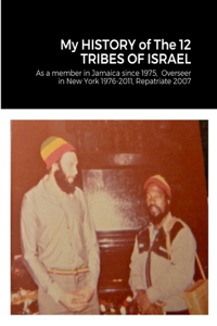 My HISTORY of The 12 TRIBES OF ISRAEL