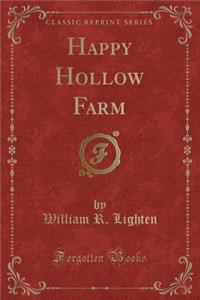Happy Hollow Farm (Classic Reprint)