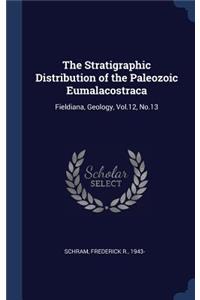 The Stratigraphic Distribution of the Paleozoic Eumalacostraca