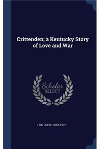Crittenden; A Kentucky Story of Love and War
