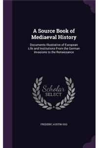 A Source Book of Mediaeval History