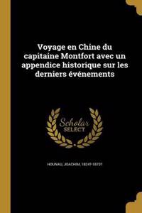 Voyage en Chine du capitaine Montfort avec un appendice historique sur les derniers événements