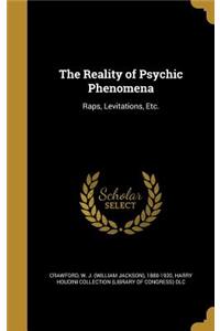 The Reality of Psychic Phenomena