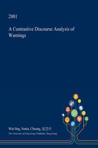 A Contrastive Discourse Analysis of Warnings