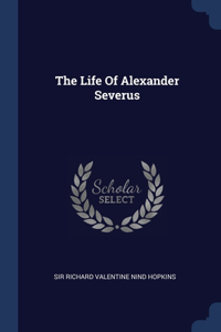 Life Of Alexander Severus