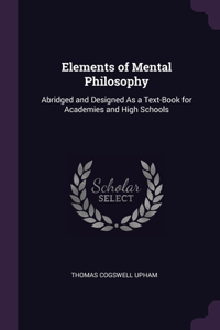Elements of Mental Philosophy