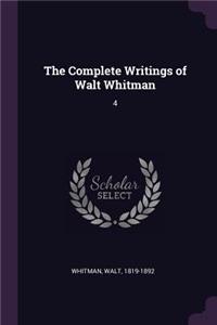 The Complete Writings of Walt Whitman