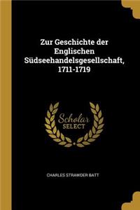 Zur Geschichte der Englischen Südseehandelsgesellschaft, 1711-1719