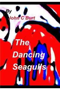 The Dancing Seagulls.