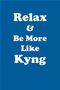 Relax & Be More Like Kyng Affirmations Workbook Positive Affirmations Workbook Includes