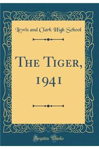The Tiger, 1941 (Classic Reprint)