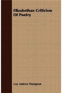 Elizabethan Criticism of Poetry