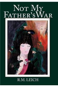 Not My Father's War