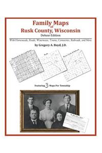 Family Maps of Rusk County, Wisconsin, Deluxe Edition