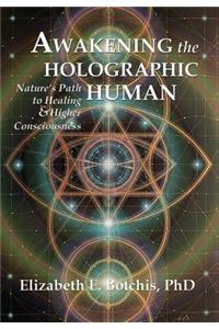 Awakening the Holographic Human